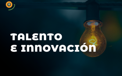 ¿Cómo innovamos empresas y talentos?